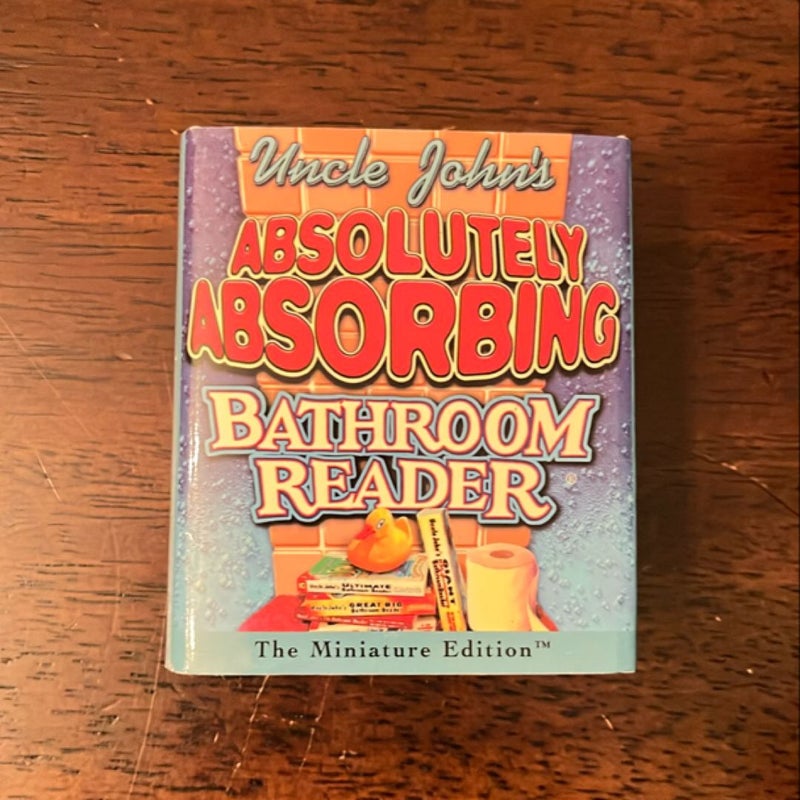 Uncle John's Absolutely Absorbing Bathroom Reader