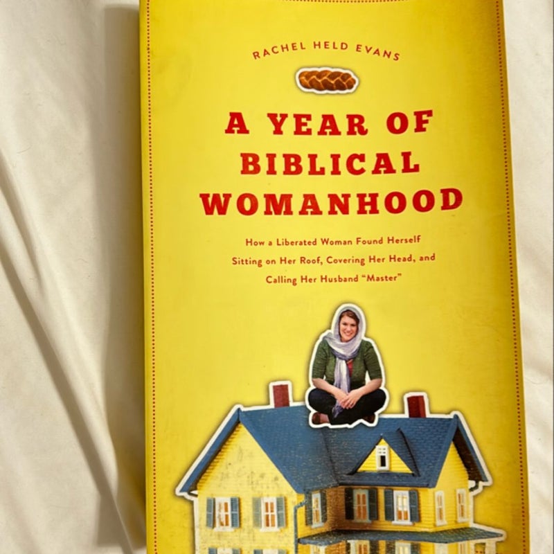 A Year of Biblical Womanhood