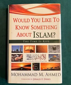 Would You Like to Know Something about Islam?