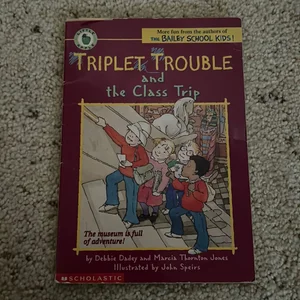 Triplet Trouble and the Class Trip