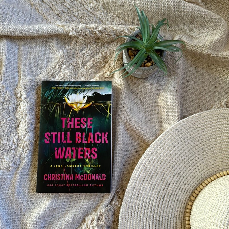 These Still Black Waters