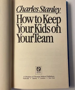 How to Keep Your Kids On Your Team