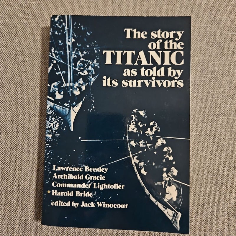 The Story of the Titanic as Told by Its Survivors