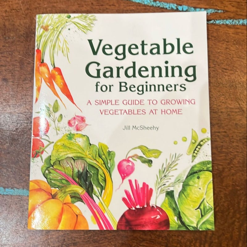 Vegetable Gardening for Beginners