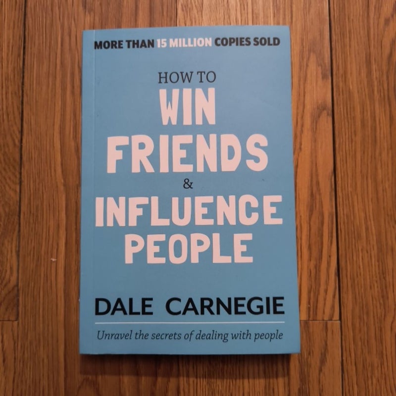 How to Win Friends and Influence People