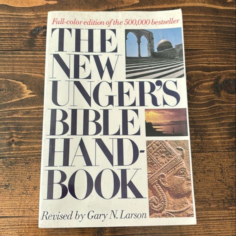 The New Unger’s Bible Handbook