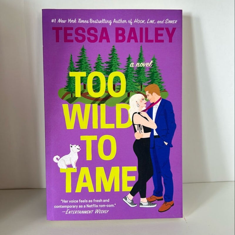 Too Wild to Tame