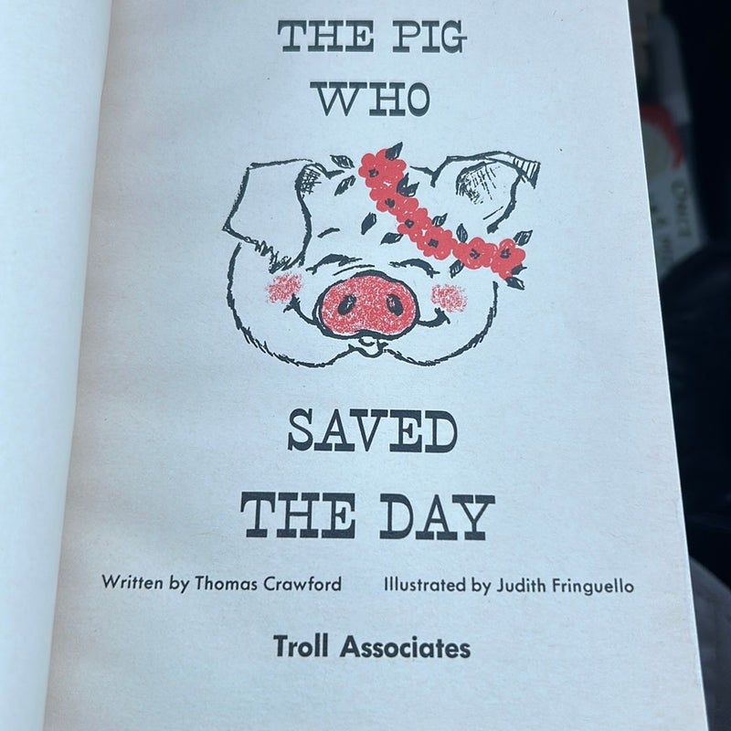 The Pig Who Saved the Day