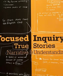 Focused inquiry: True Stories, Narrative & Understanding