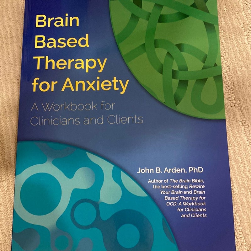 Brain Based Therapy for Anxiety