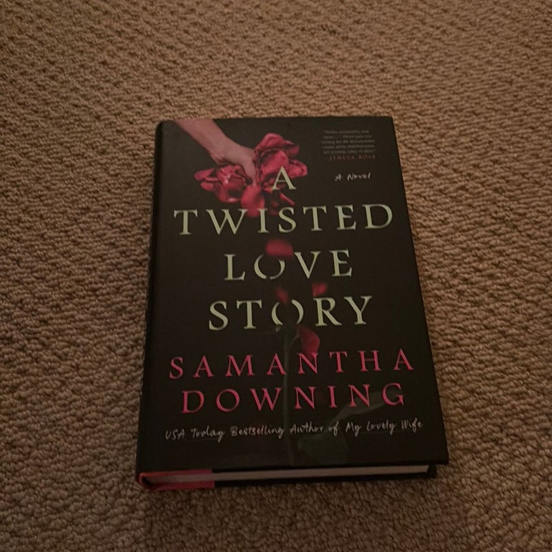 A Twisted Love Story by Samantha Downing, Hardcover