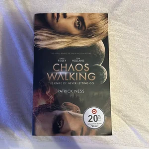 Chaos Walking Movie Tie-In Edition: the Knife of Never Letting Go