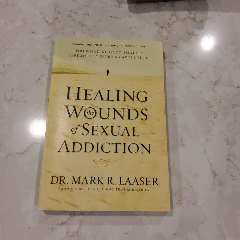 Healing the Wounds of Sexual Addiction