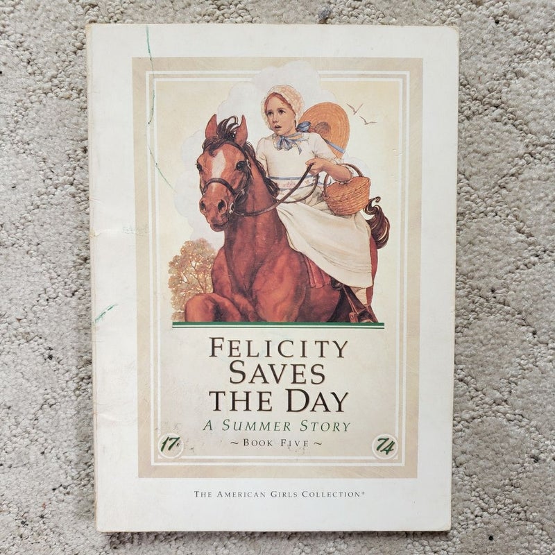 Felicity Saves the Day: A Summer Story (1st Edition, 1992)