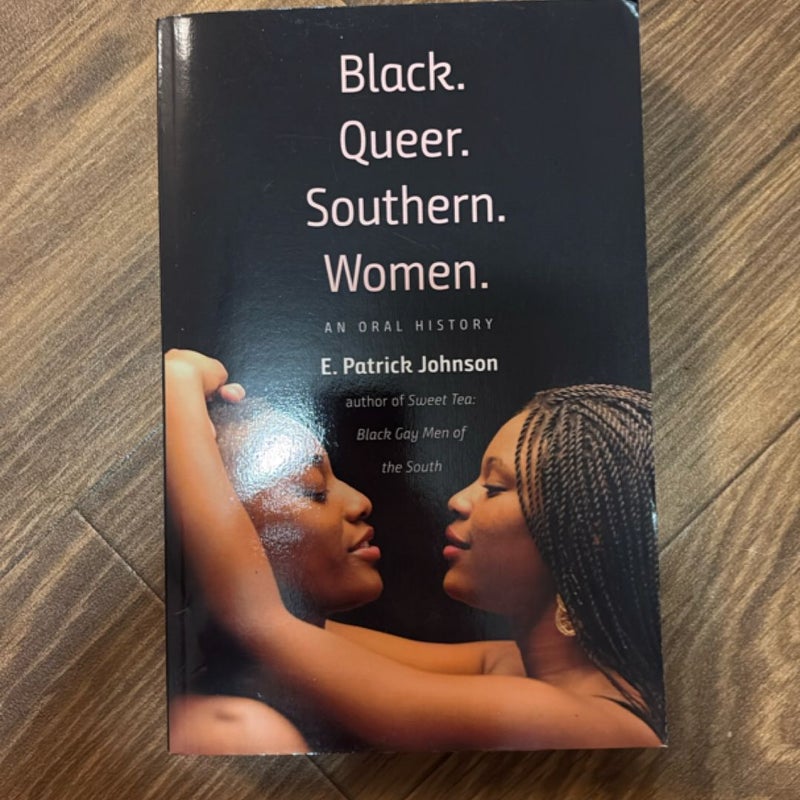 Black. Queer. Southern. Women
