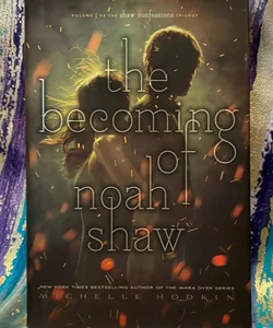 The becoming of Noah Shaw