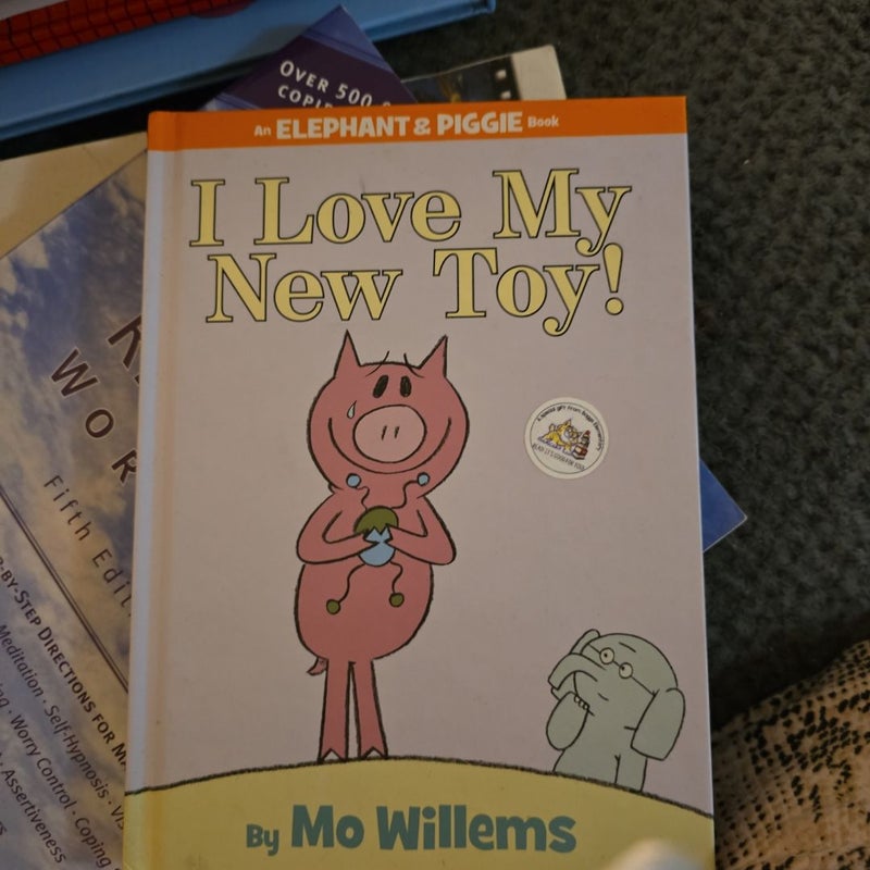 I Love My New Toy!-An Elephant and Piggie Book