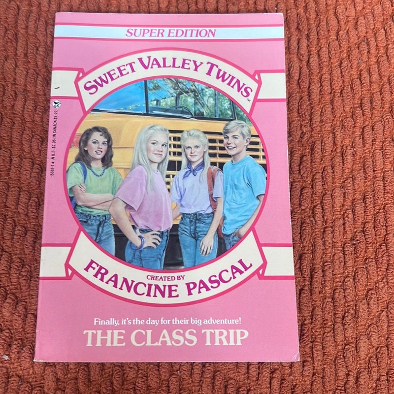 Sweet Valley Twins: The Class Trip (Super Edition #1)
