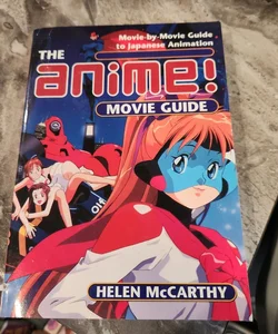 The Anime! Movie Guide