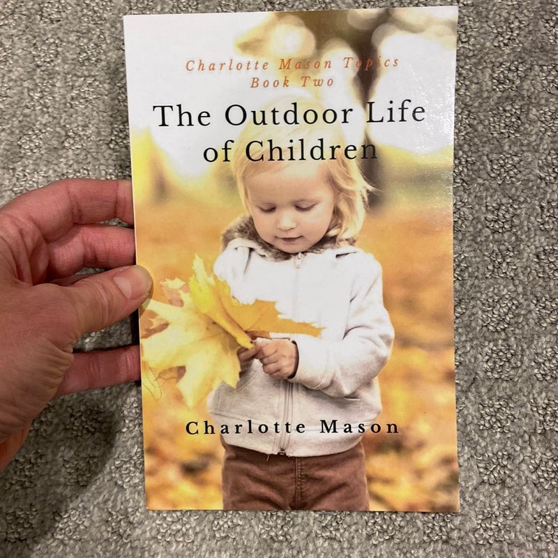 The Outdoor Life of Children