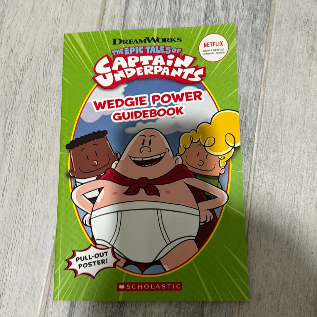 Wedgie Power Guidebook (The Epic Tales of Captain Underpants TV Series) by  Kate Howard