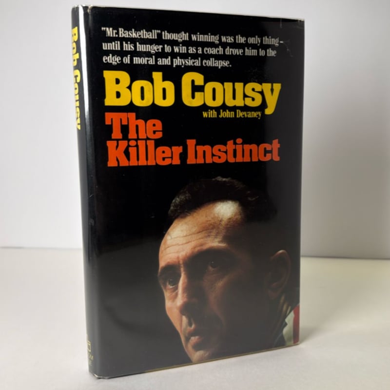 The Killer Instinct (1st edition, 1st printing) by Bob Cousy; John ...