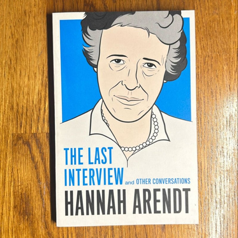 Hannah Arendt: the Last Interview