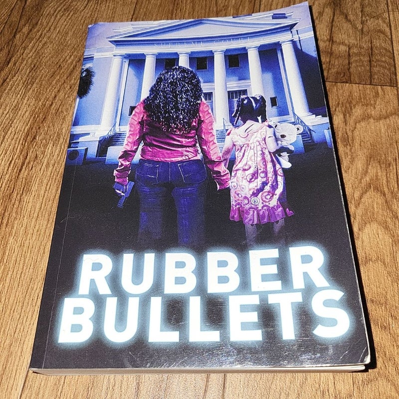 Rubber Bullets