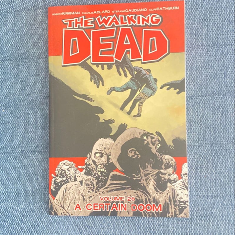 The Walking Dead Volume 28: a Certain Doom