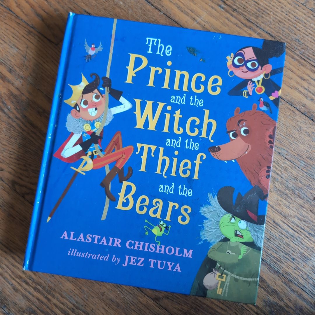 The Prince and the Witch and the Thief and the Bears