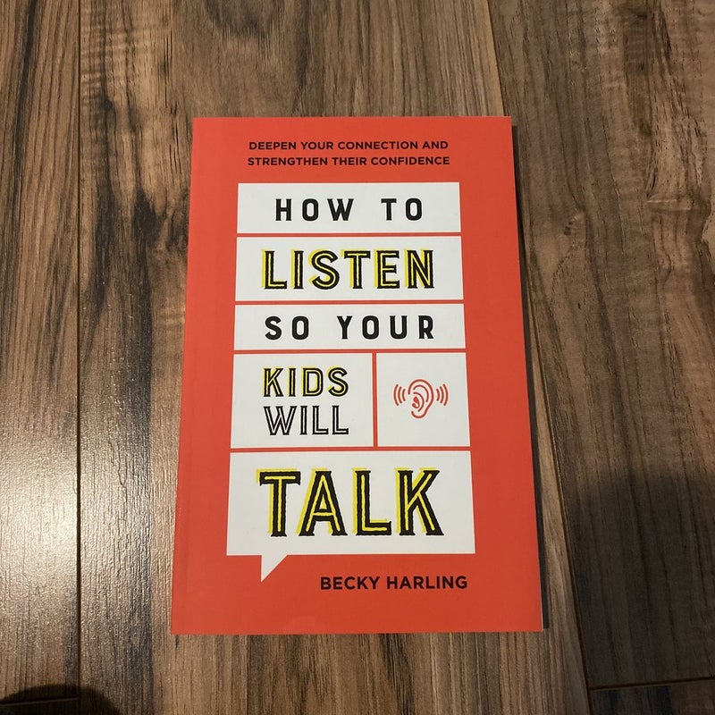 How to Listen So Your Kids Will Talk