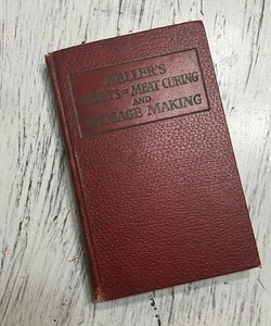 Heller’s Secrets of Meat Curing and Sausage Making (1929)