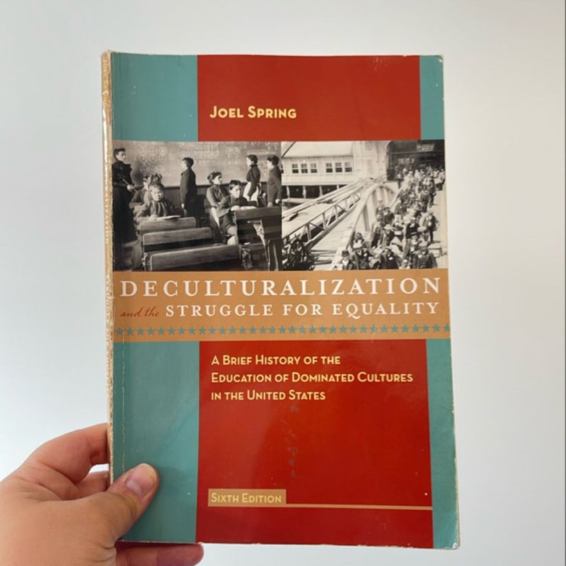 Deculturalization and the Struggle for Equality