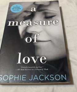 A Measure of Love *SIGNED*