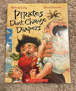 Pirates Don’t Change Diapers