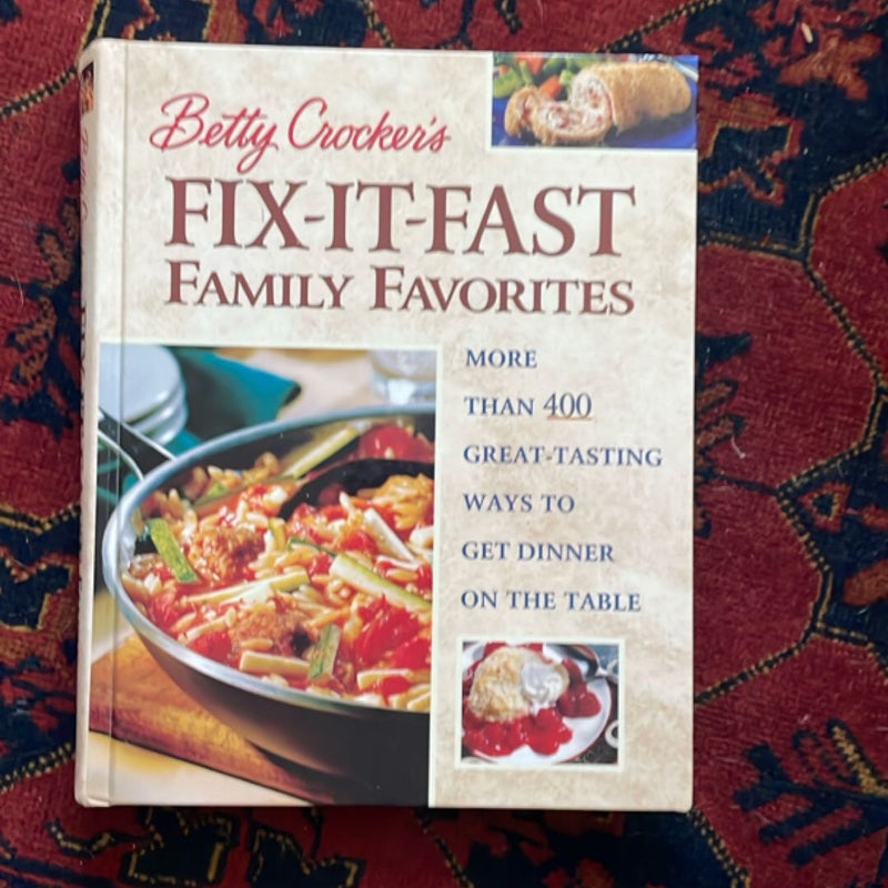 Betty Crocker's Fix-It-Fast Family Favorites