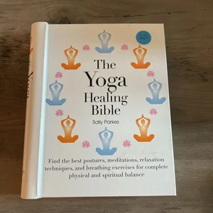 The Yoga Healing Bible