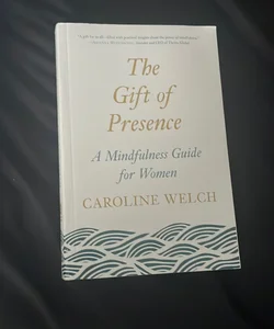 The Gift of Presence 