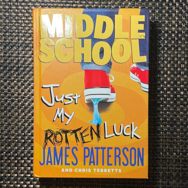 Middle School: Just My Rotten Luck