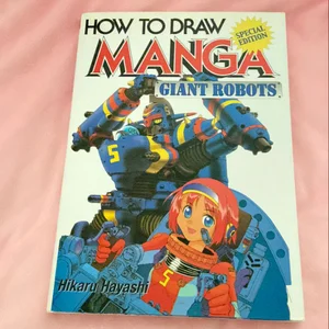 How to Draw Manga - Giant Robots