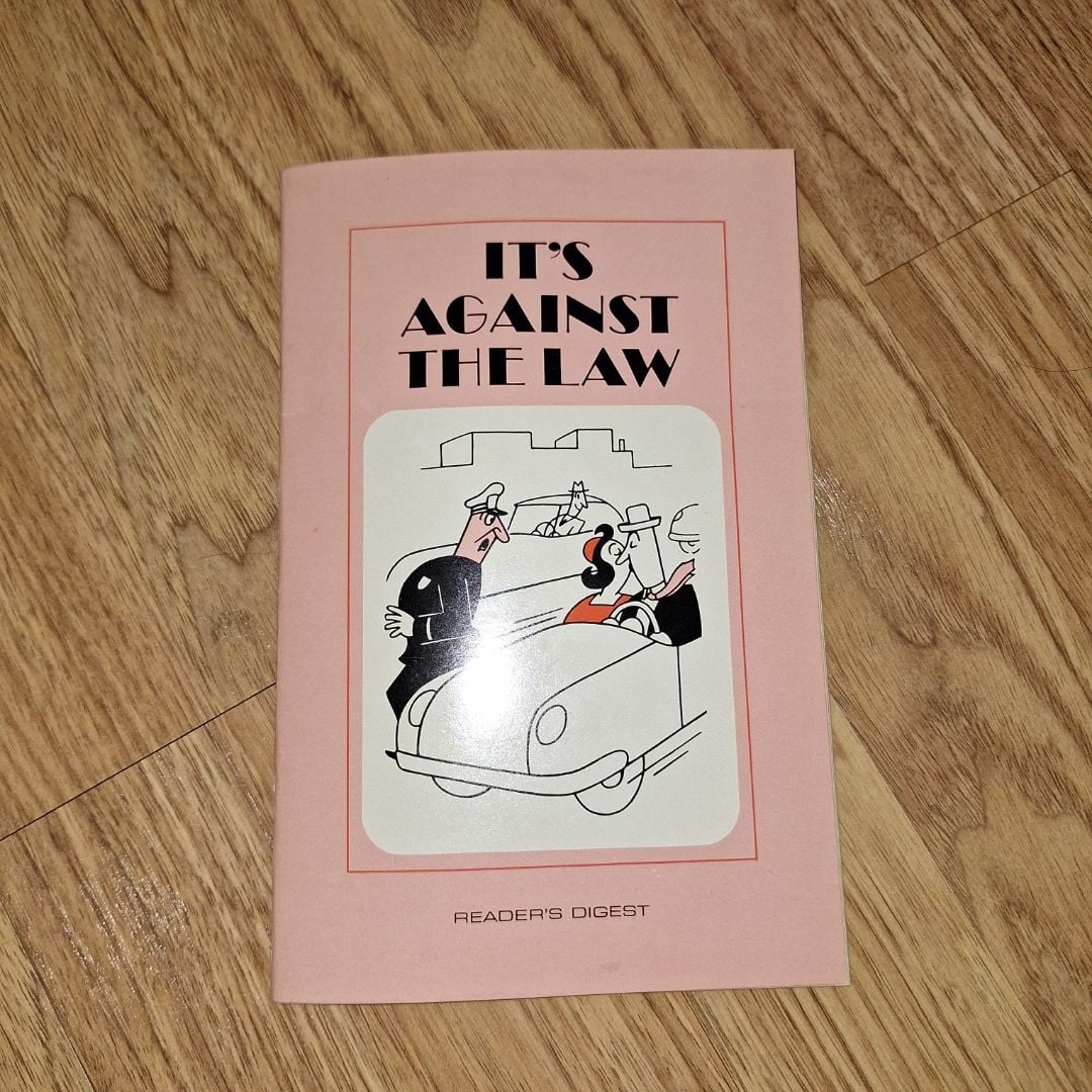 It's Against the Law Reader's Digest (Silly Laws From Fifty States) by ...