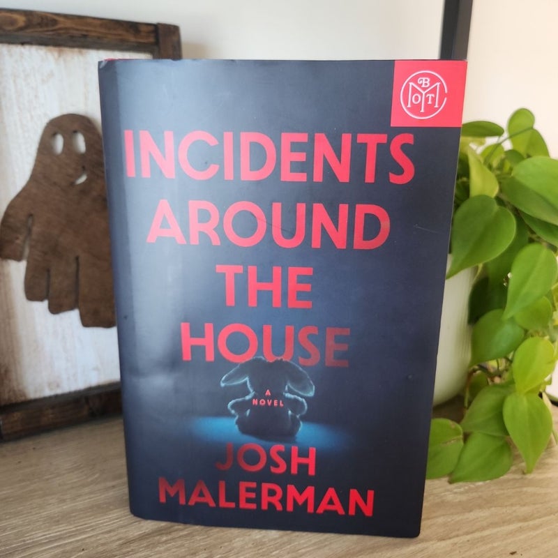 Incidents Around the House