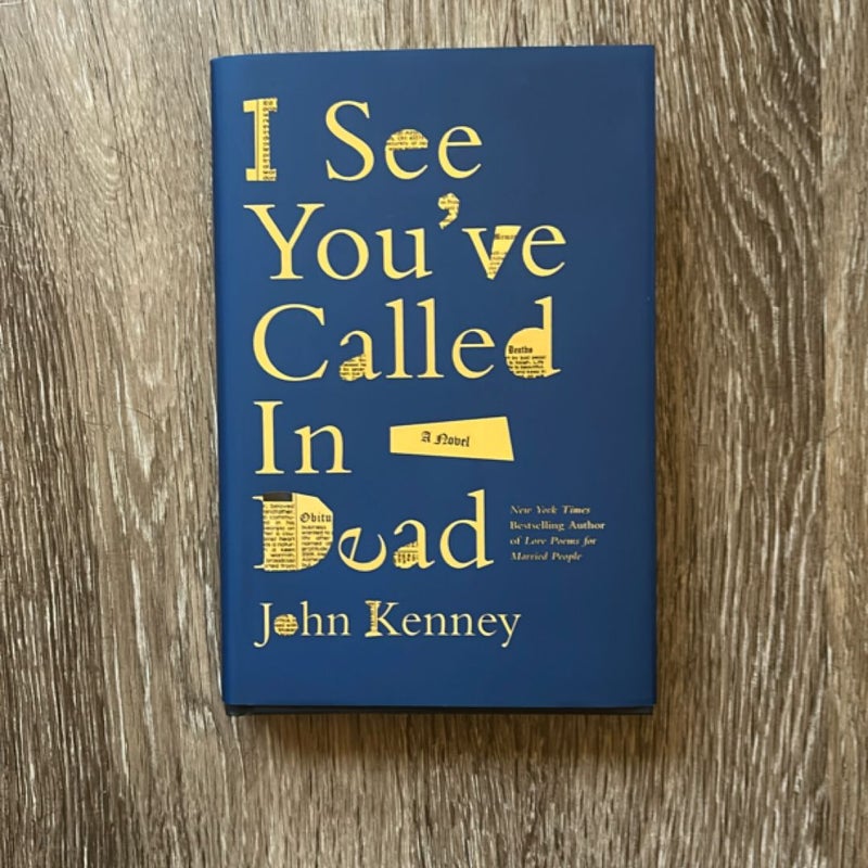 I See You've Called in Dead