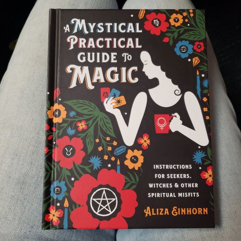 A Mystical Practical Guide to Magic