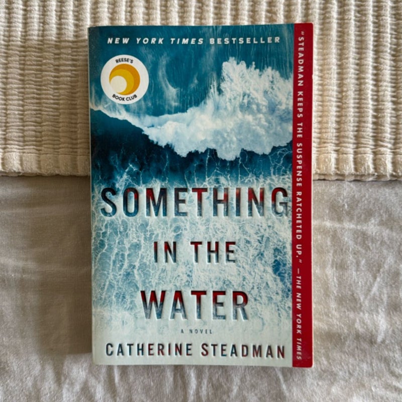 Something in the Water