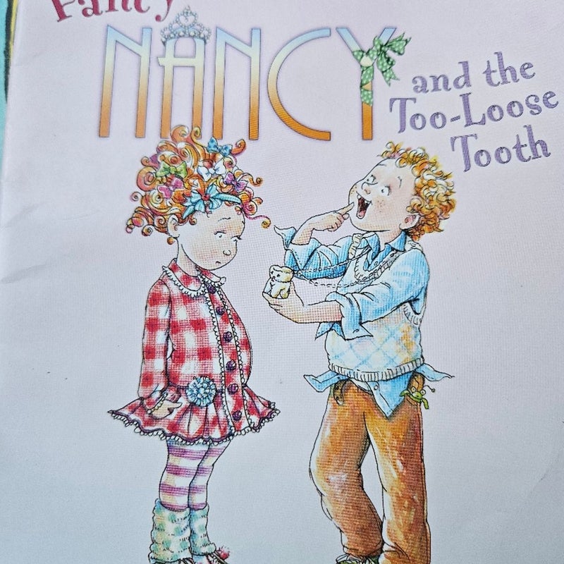 Fancy Nancy and the too loose tooth