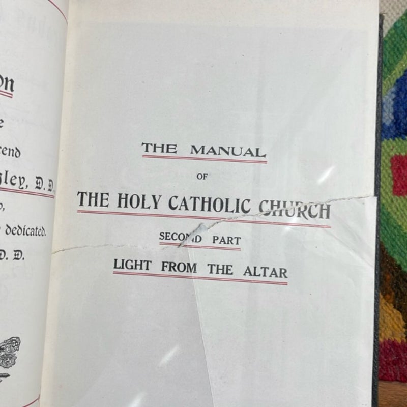 The Manual of the Holy Catholic Church - Second Part: Light From the Altar (1906, signed by Archbishop of Chicago, James Edward) 