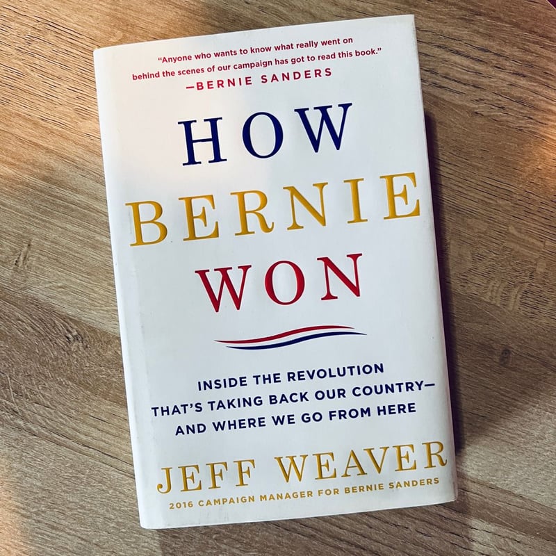 How Bernie Won by Jeff Weaver, Hardcover | Pangobooks