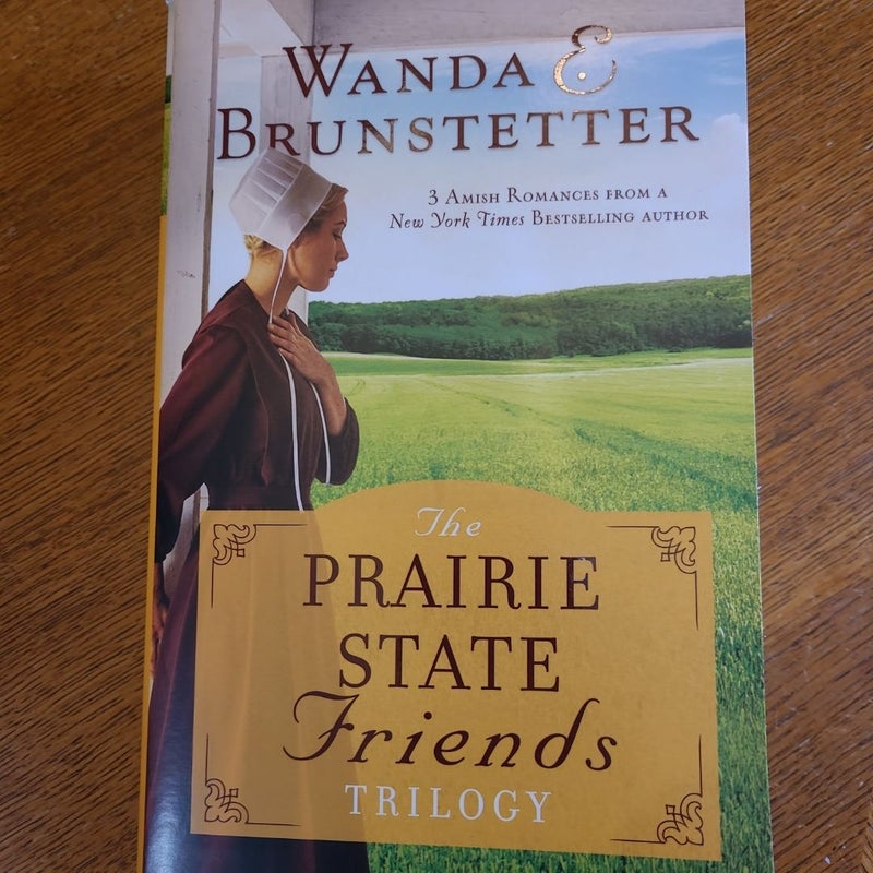 The Prairie State Friends Trilogy