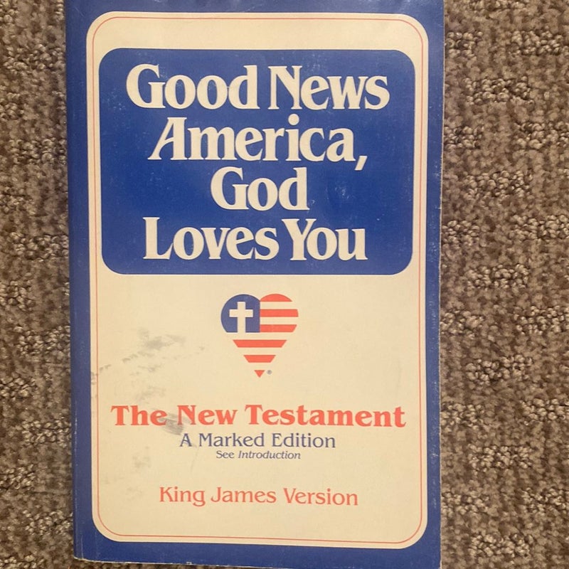 Good News America, God Loves You 
